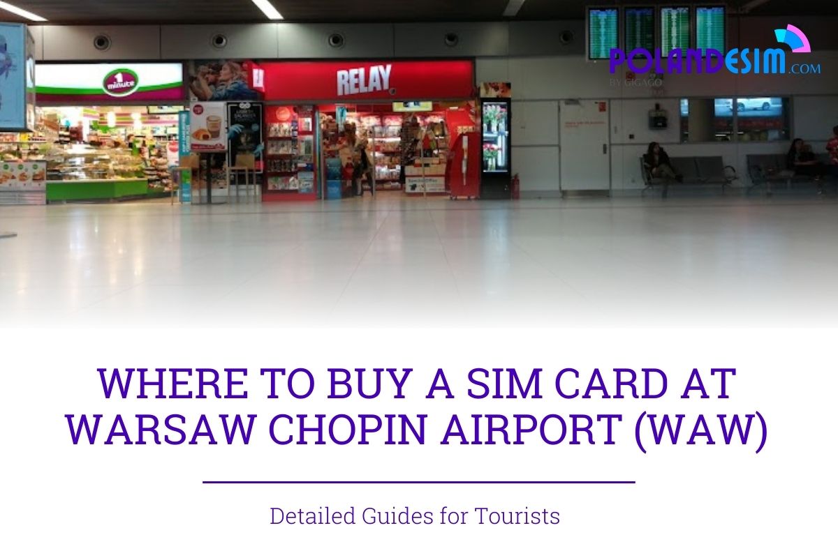 Where to Buy SIM Card at Warsaw Chopin Airport (WAW)